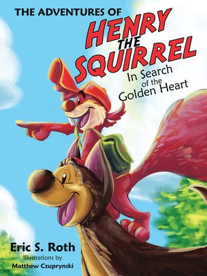 cover image of The Adventures of Henry the Squirrel